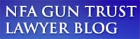 NFA Gun Trust Lawyer Blog