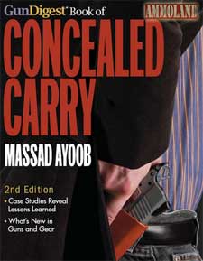 Gun Digest Book of Concealed Carry By Massad Ayoob