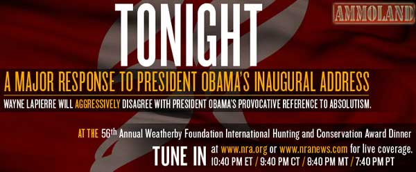 Tune in Tonight for a major response to President Obama’s Inaugural address by NRA CEO & EVP Wayne LaPierre from the 56th Annual Weatherby Foundation International Hunting and Conservation Award Dinner. 