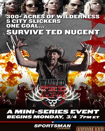 A Sportsman Channel Mini-Series Event: Wanted: Ted or Alive A Sportsman Channel Mini-Series Event: Wanted: Ted or Alive