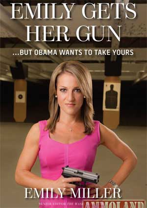 Emily Gets Her Gun But Obama Wants to Take Yours