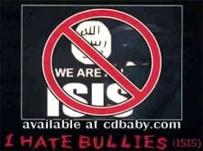 I hate ISIS Bullies