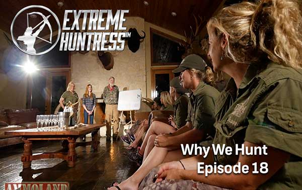 Extreme Huntress: Why We Hunt. What Extreme Huntress Has The Best Answer?