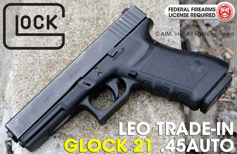 GLOCK 21 Police Handgun Trade-In Pistols Used Law Enforcement Pistols