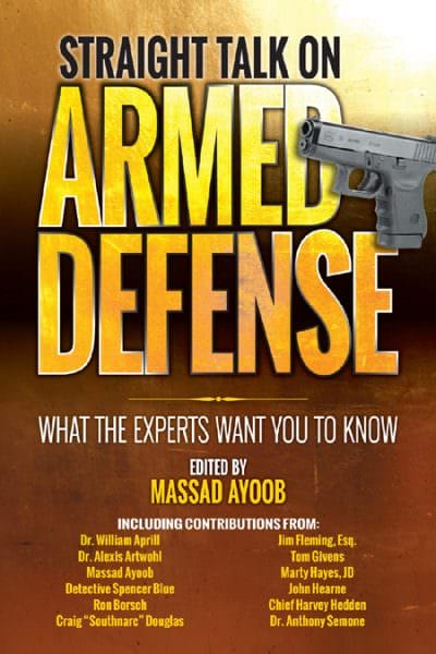 Straight Talk on Armed Defense: What the Experts Want You to Know