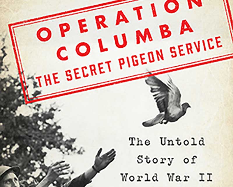 Operation Columba The Secret Pigeon Service