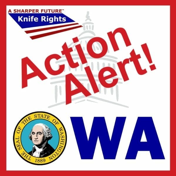 Knife Rights URGENT ACTION ALERT! Washington Switchblade Ban Repeal Bill in Danger